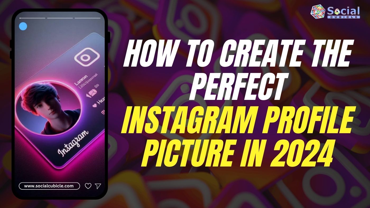 How to Create the Perfect Instagram Profile Picture in 2024 - Social ...