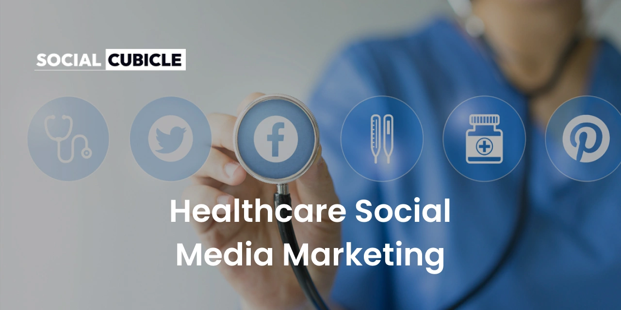 Healthcare Social Media Marketing for Doctors